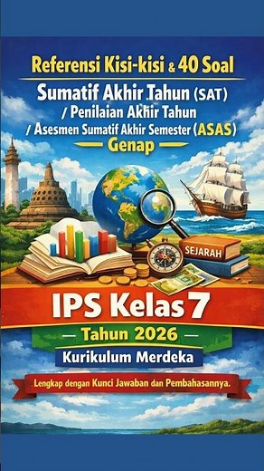 Referensi Kisi-kisi & soal SAT/PAT/ASAS Genap IPS Kelas 7 Tahun 2026 Kurikulum Merdeka