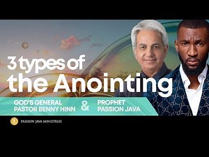 3 Types of Anointing || Pastor Benny Hinn & Prophet Passion Java