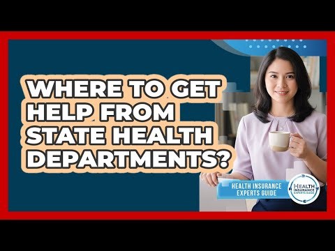 Where To Get Help From State Health Departments?