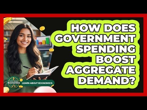 How Does Government Spending Boost Aggregate Demand?