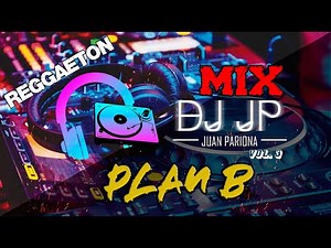 Enganchados Plan B – Éxitos Reggaeton Old School Vol. 03 | DJ JP