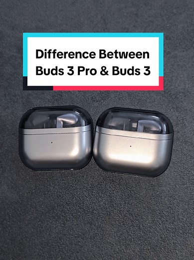 Galaxy Buds 3 Pro vs Galaxy Buds 3: What’s the Difference?