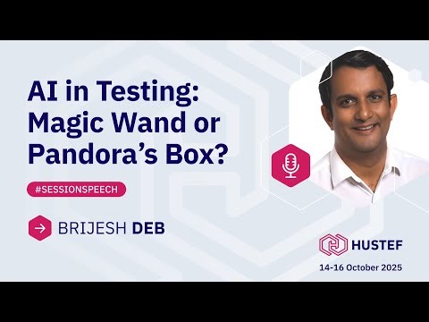Brijesh Deb: AI in Testing: Magic Wand or Pandora’s Box?
