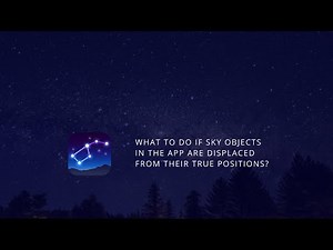 What to do if sky objects in the app are displaced from their true positions?
