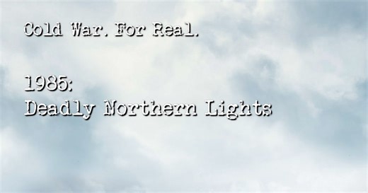 1985: Deadly Northern Lights