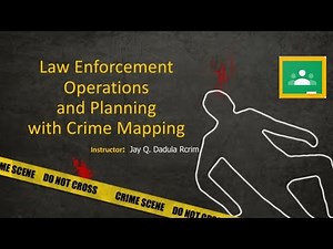 Law Enforcement Operations & Planning with Crime Mapping | LEA 4 | Categories of Police Operations