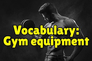 English Vocabulary Words: Gym Equipment
