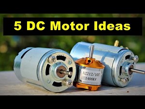 5 Awesome DC Motor Ideas