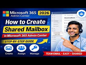 How to Create a Shared Mailbox in Microsoft 365 Admin Center | Step-by-Step Guide (2026)