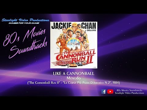 Like A Cannonball - Menudo ("The Cannonball Run II", 1984)