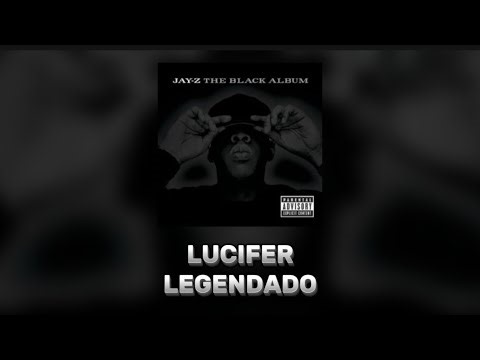 JAY-Z - Lucifer (LEGENDADO)
