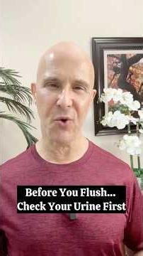 Before You Flush… Check Your Urine First! #drmandell #health #urine #kidney