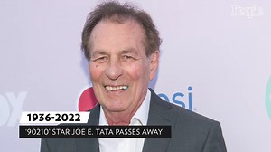 'Beverly Hills 90210' Actor Joe E. Tata Dead at 86 After Alzheimer's Battle: 'He Was a Leading Force'