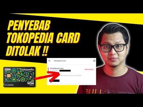 PENYEBAB & SOLUSI TOKOPEDIA CARD DITOLAK ATAU TIDAK DISETUJUI, KARTU KREDIT TOKOPEDIA !