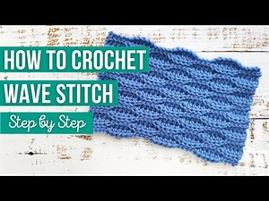 How to Crochet Wave Stitch Tutorial | Easy Step by Step | US Crochet Terms