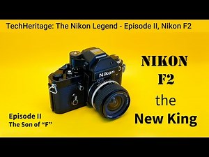Nikon F2, "The New King", Episode II of Nikon F Series