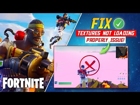 How To Fix Textures Not Loading Properly in Fortnite