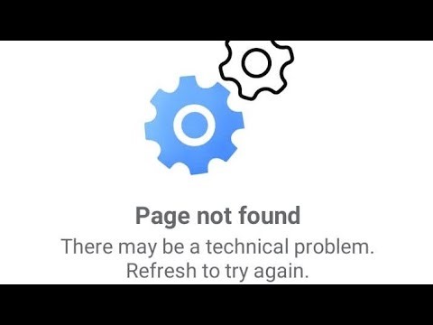 Fix page not found facebook there may be a technical problem refresh to try again