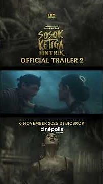 OFFICIAL TRAILER #2 SOSOK KETIGA: LINTRIK 💀 TAYANG 6 NOVEMBER 2025 DI CINÉPOLIS CINEMAS #shorts