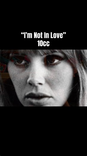"I'm Not In Love" by 10cc #music #song #shorts