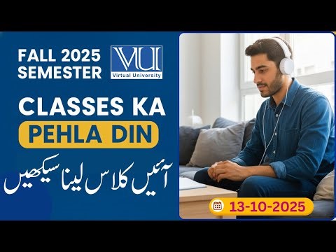 𝐂𝐥𝐚𝐬𝐬𝐞𝐬 𝐤𝐚 𝐏𝐞𝐡𝐥𝐚 𝐃𝐢𝐧 | 𝐀𝐲𝐞𝐧 𝐂𝐥𝐚𝐬𝐬 𝐥𝐞𝐧𝐚 𝐒𝐞𝐞𝐤𝐡𝐢𝐞𝐧 | 𝐅𝐚𝐥𝐥 2025 𝐒𝐞𝐦𝐞𝐬𝐭𝐞𝐫 | 𝐕𝐢𝐫𝐭𝐮𝐚𝐥 𝐔𝐧𝐢𝐯𝐞𝐫𝐬𝐢𝐭𝐲