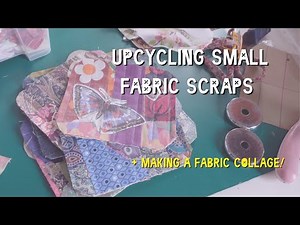 Upcycling small fabric scraps + making a fabric collage using organza! Zero waste textile project!