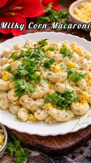 Easy Milky Creamy Corn Macaroni in Pressure Cooker😋 #shortsfeed #youtubeshorts #macaronipastarecipe