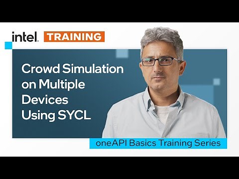 Crowd Simulation on Multiple Devices Using SYCL | Intel Software