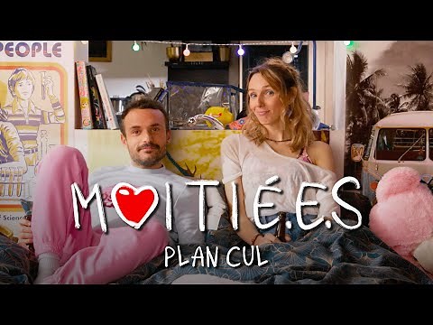 MOITIÉ.E.S : Plan cul