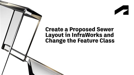 Create a proposed sewer layout in InfraWorks and change the feature class | Autodesk