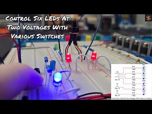 Control Six LEDs At Two Voltages with Various Switches