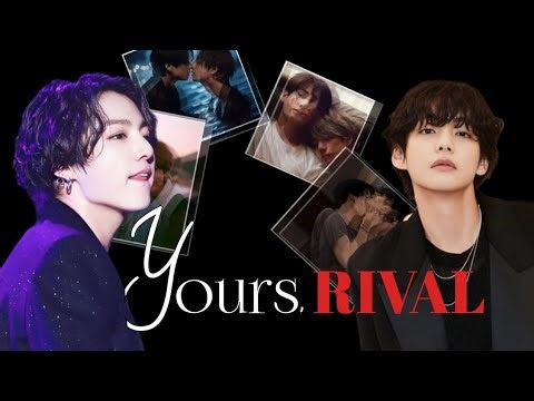 【Part_1】 || "YOURS, RIVAL" || Taekook ff || Topkook