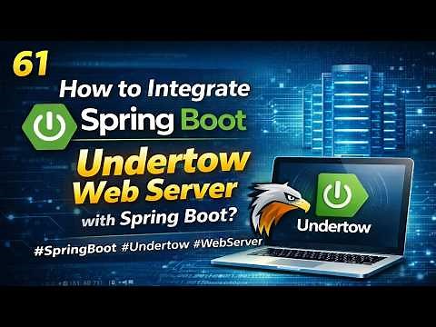 61 - How to Integrate Undertow Web Server with Spring Boot? | #SpringBoot #Undertow #WebServer
