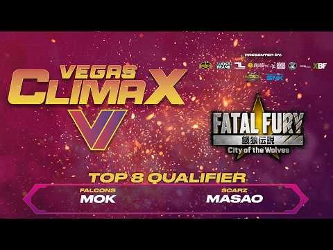 Vegas Climax VI - Fatal Fury: City of the Wolves - Scarz | Masao Falcons | MOK - Top 8 Qualifier