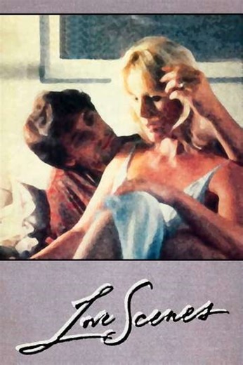 Love Scenes (1984) - Movie