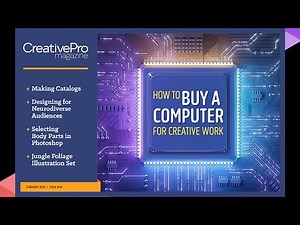 CreativePro Magazine Issue 40: “How to Buy a Computer for Creative Work”