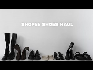 SHOPEE SHOES HAUL: leather boots, platform boots, sandals, heels