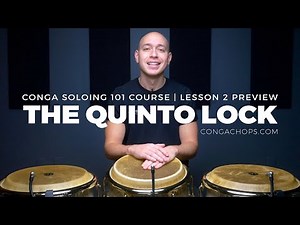 How to Take a Conga Solo Course | Lesson 2 Preview | The Quinto Lock | CongaChops.com