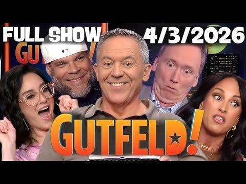 Gutfeld Show 4/3/26 FULL END SHOW | ᖴO᙭ ᗷᖇEᗩKIᑎG ᑎEᗯS April 3, 2026