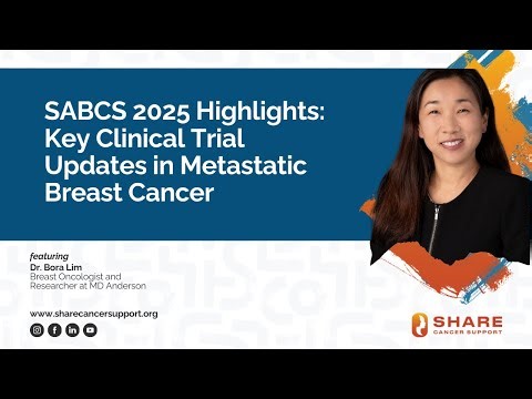 SABCS 2025 Highlights: Key Clinical Trial Updates in Metastatic Breast Cancer