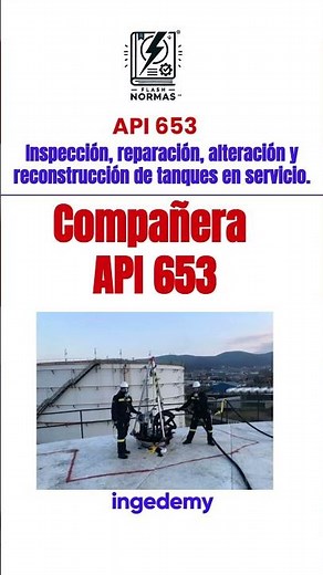 API 653. Toma Nota Futuro Inspector de Tanques. 🤓✍🕵.