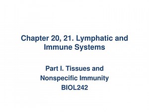 Chapter 20, 21. Lymphatic and Immune Systems - SlideServe