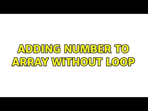 Adding number to Array without loop
