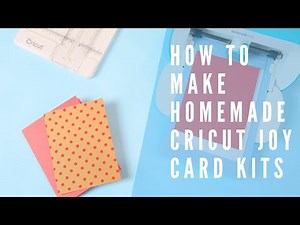 How To Make Homemade Cricut Joy Card Kits
