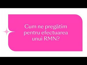 RMN FAQ 2: Cum ne pregătim pentru efectuarea unui RMN?