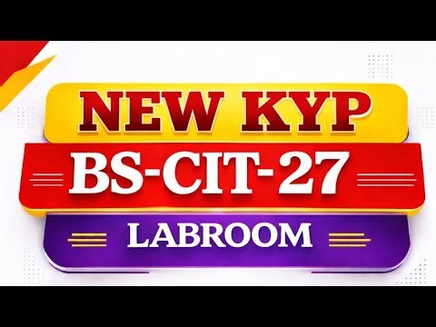 NEW KYP COURSE BS-CIT 27 SESSION LABROOM FULL VIDEO