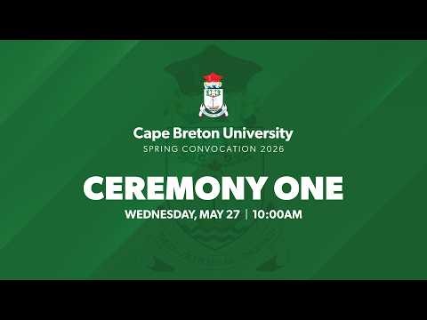CBU Convocation - Ceremony One: Wednesday, May 27 @ 10:00am