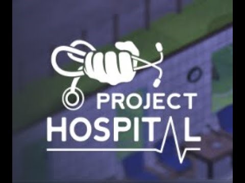 Project Hospital Tutorial 1