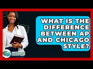 What Is The Difference Between AP And Chicago Style? - The Language Library