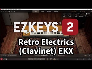 Toontrack EZkeys 2 with Retro Electrics (Clavinet) EKX All Presets DEMO